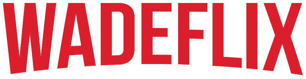 Wadeflix